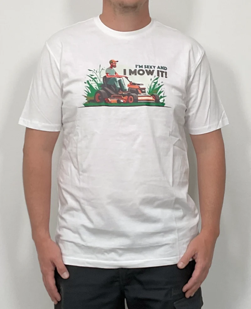 T-Shirt "I'm Sexy and I mow it" - Weiß