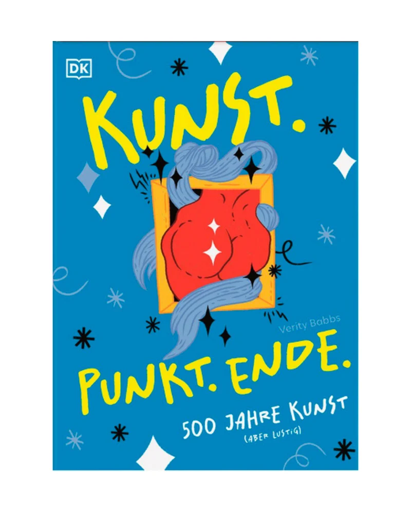 Kunst. Punkt. Ende | 500 Jahre Kunst (aber lustig)
