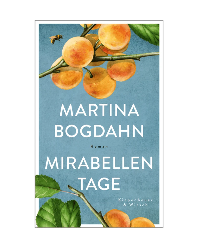 Mirabellentage | Roman von Martina Bogdahn