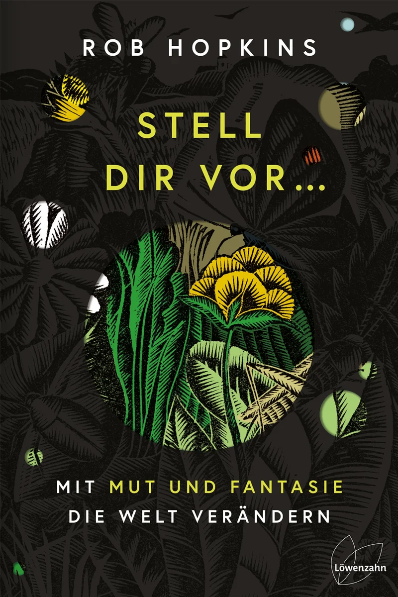 Rob Hopkins - Stell dir vor ...