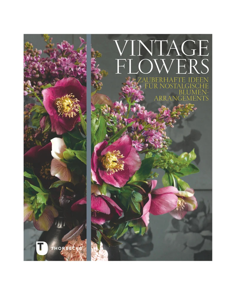 Vintage Flowers | Zauberhafte Ideen für nostalgische Blumenarrangements