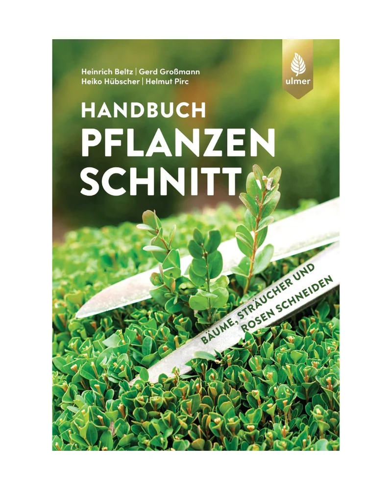 Handbuch Pflanzenschnitt | Alle Schnittmaßnahmen für Gartengehölze
