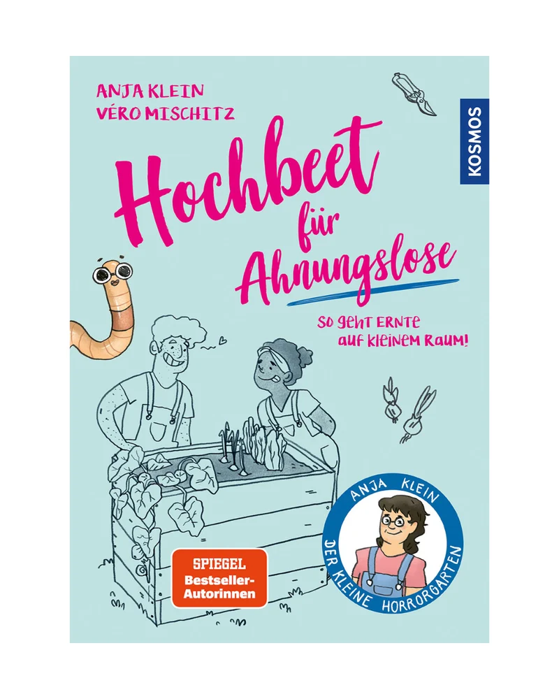 Hochbeet für Ahnungslose | Unterhaltsam, informativ und wunderbar illustriert