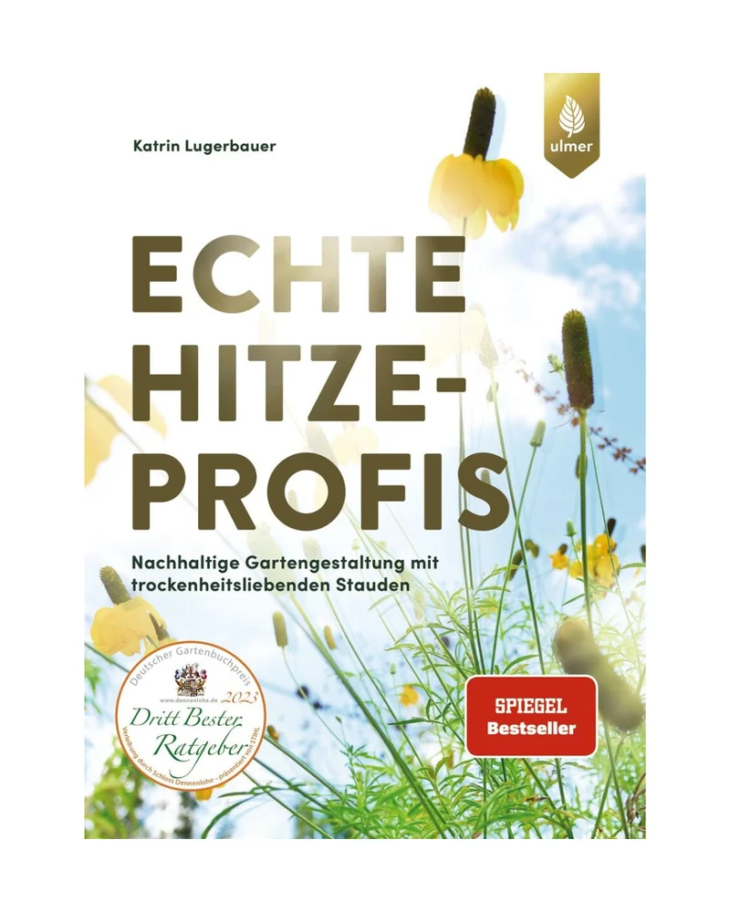 Echte Hitzeprofis | Nachhaltige Gartengestaltung mit trockenheitsliebenden Stauden