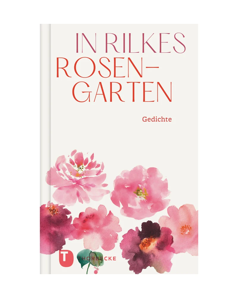 In Rilkes Rosengarten | Schönste Rosengedichte