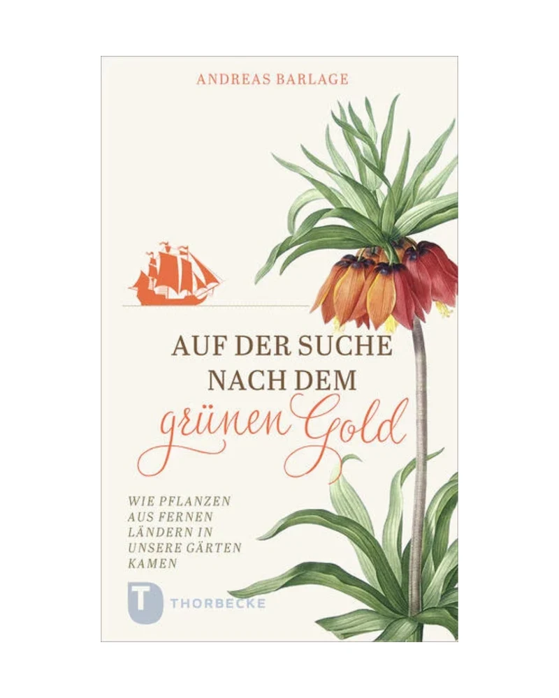 Auf der Suche nach dem grünen Gold | Dieses Buch erzählt von mutigen Pflanzenentdeckern