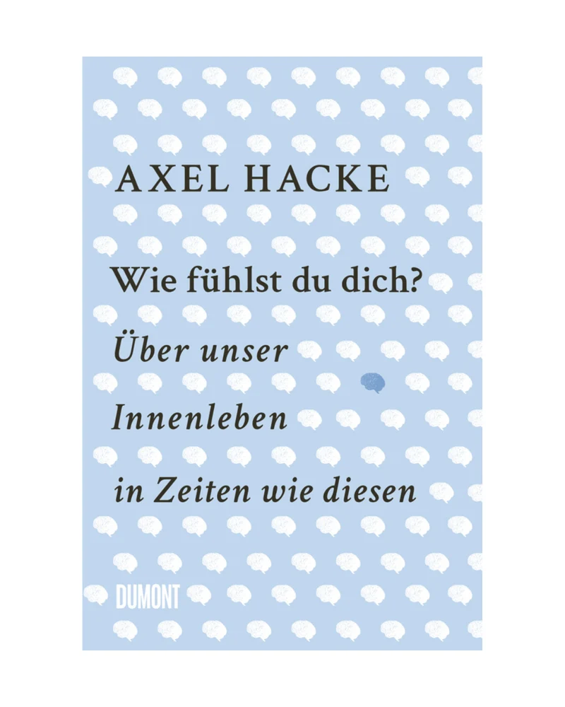 Wie fühlst du dich? | Die Erkenntnis, dass man Gefühl und Vernunft nicht einfach trennen kann