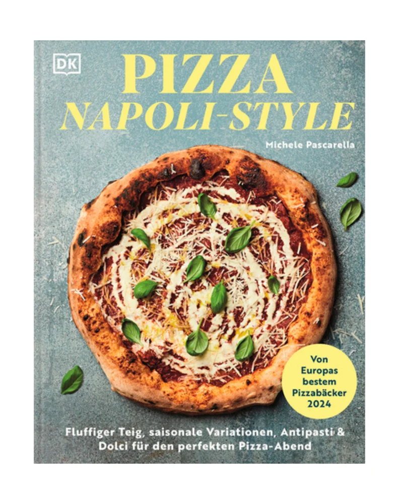 Pizza Napoli-Style | 65 Rezepte vom Pizzameister Michele Pascarella