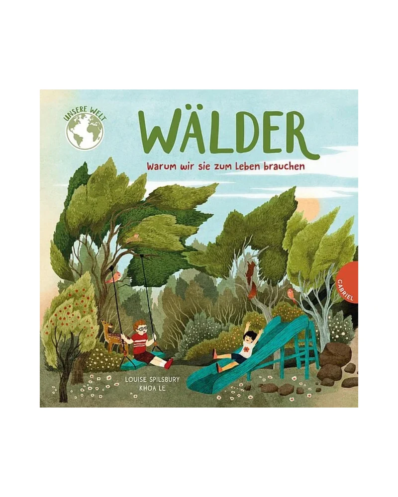 Unsere Welt: Wälder | Sachbilderbuch ab 4 Jahren