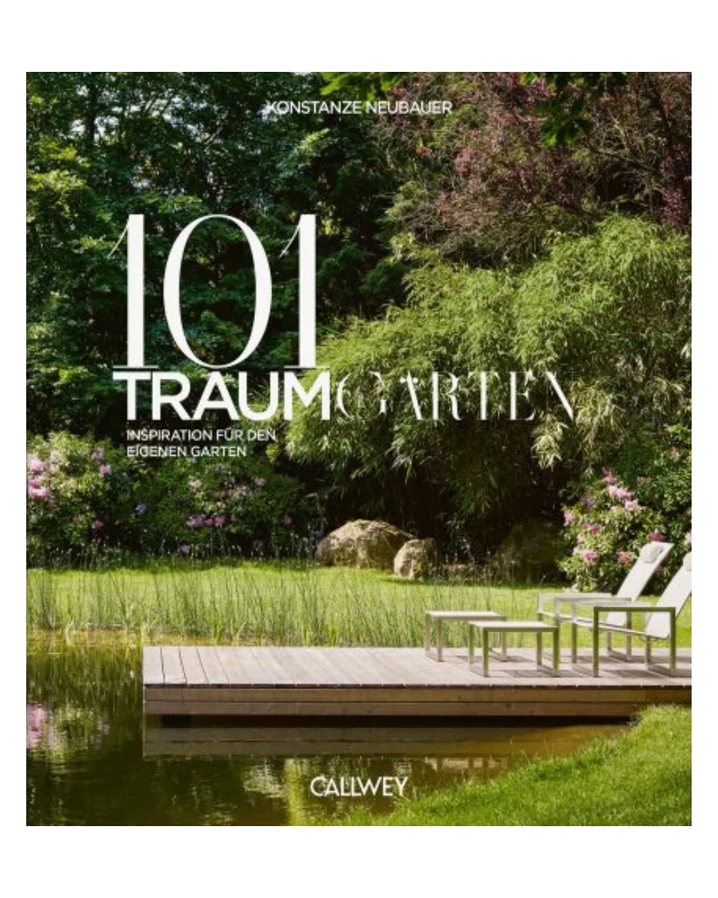 101 Traumgärten | Die schönsten Gartengestaltungen der letzten Jahre