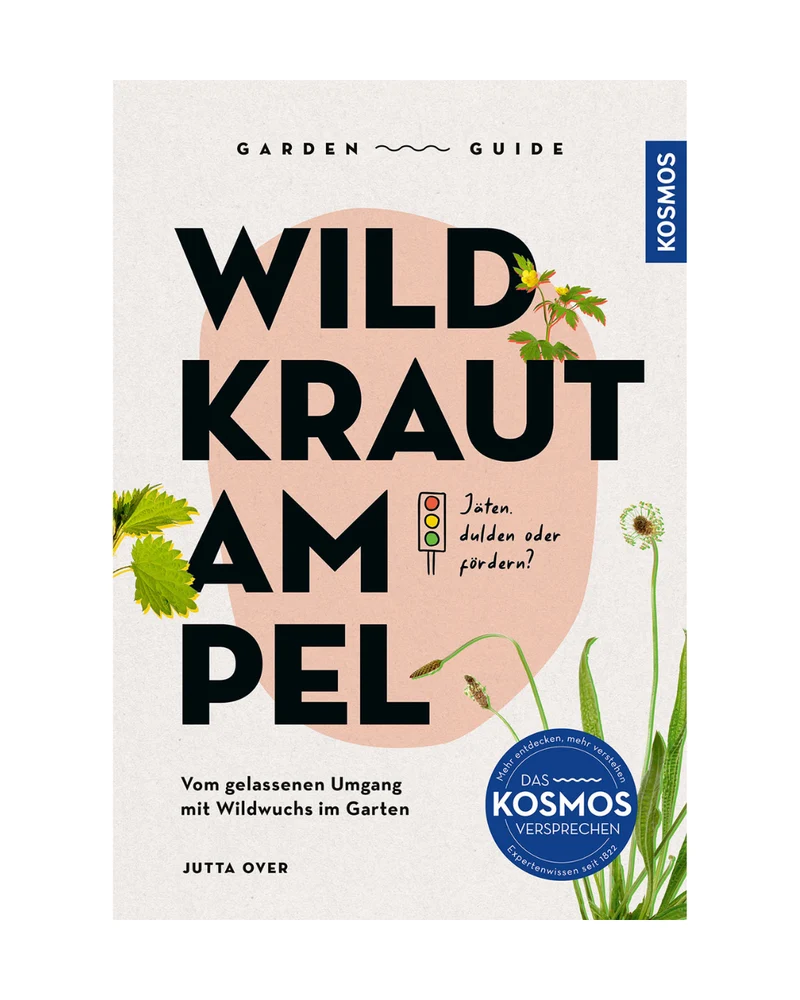 Garden Guide Wildkrautampel | Vom gelassenen Umgang mit Wildwuchs im Garten