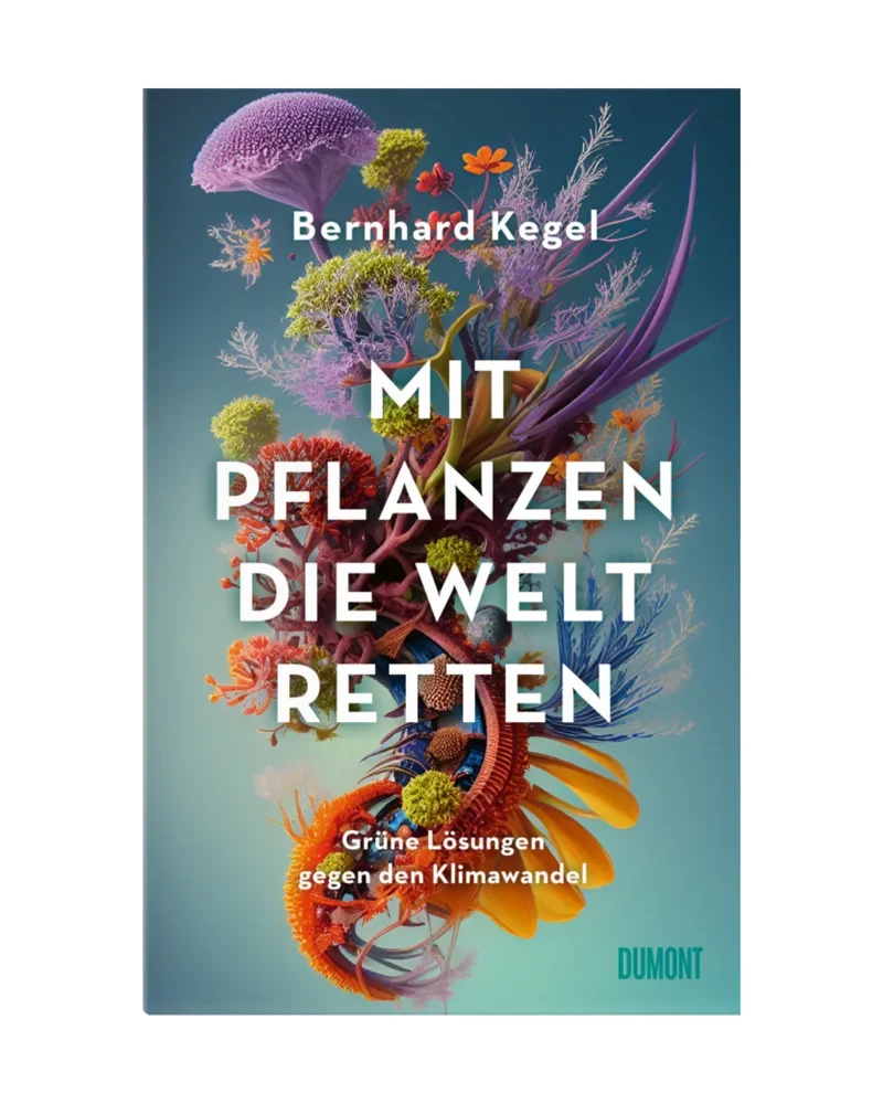 Mit Pflanzen die Welt retten | Grüne Lösungen gegen den Klimawandel