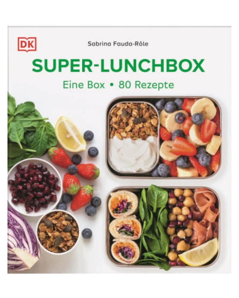 Super-Lunchbox | Über 80 abwechslungsreiche Meal-Prep-Rezepte für Genießer