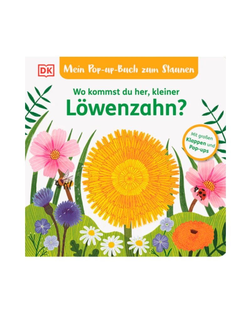 Wo kommst du her, kleiner Löwenzahn? | Faszinierenden Pop-up-Buch ab 24 Monaten