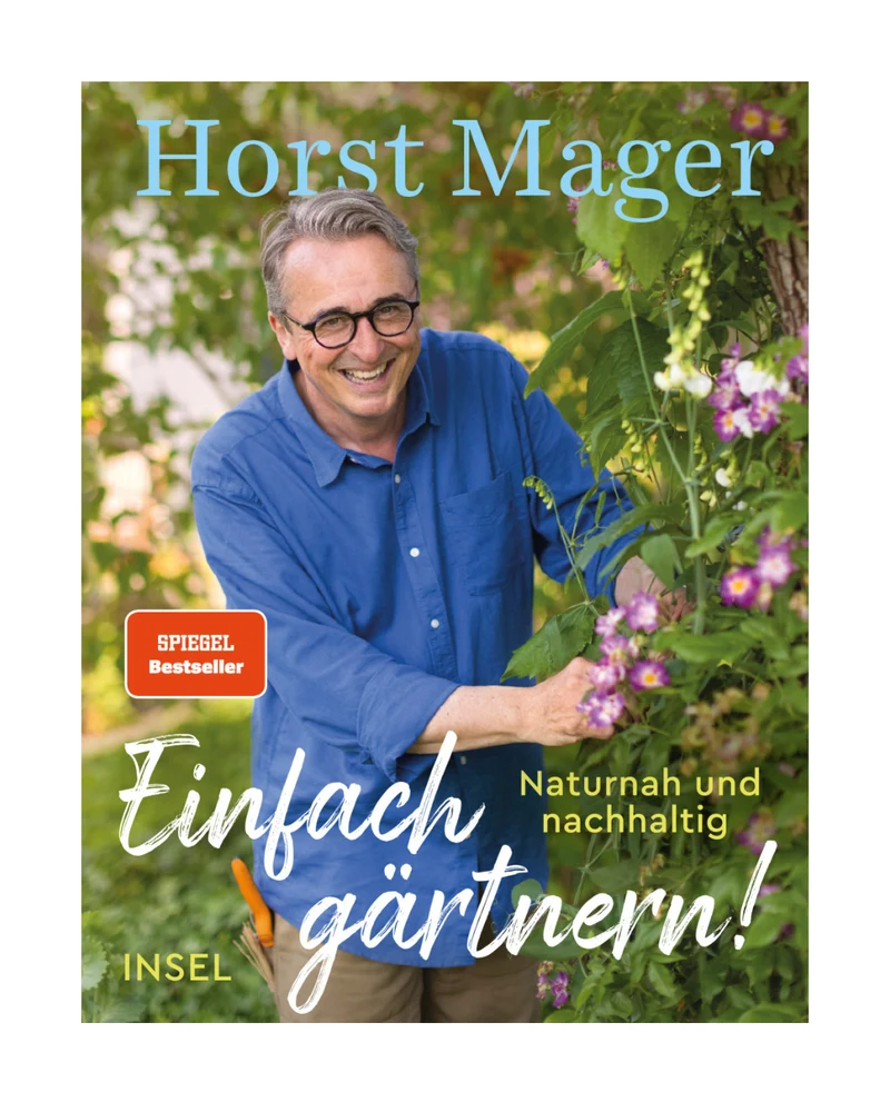 Horst Mager | Einfach gärtnern! Naturnah und nachhaltig (signierte Ausgabe)