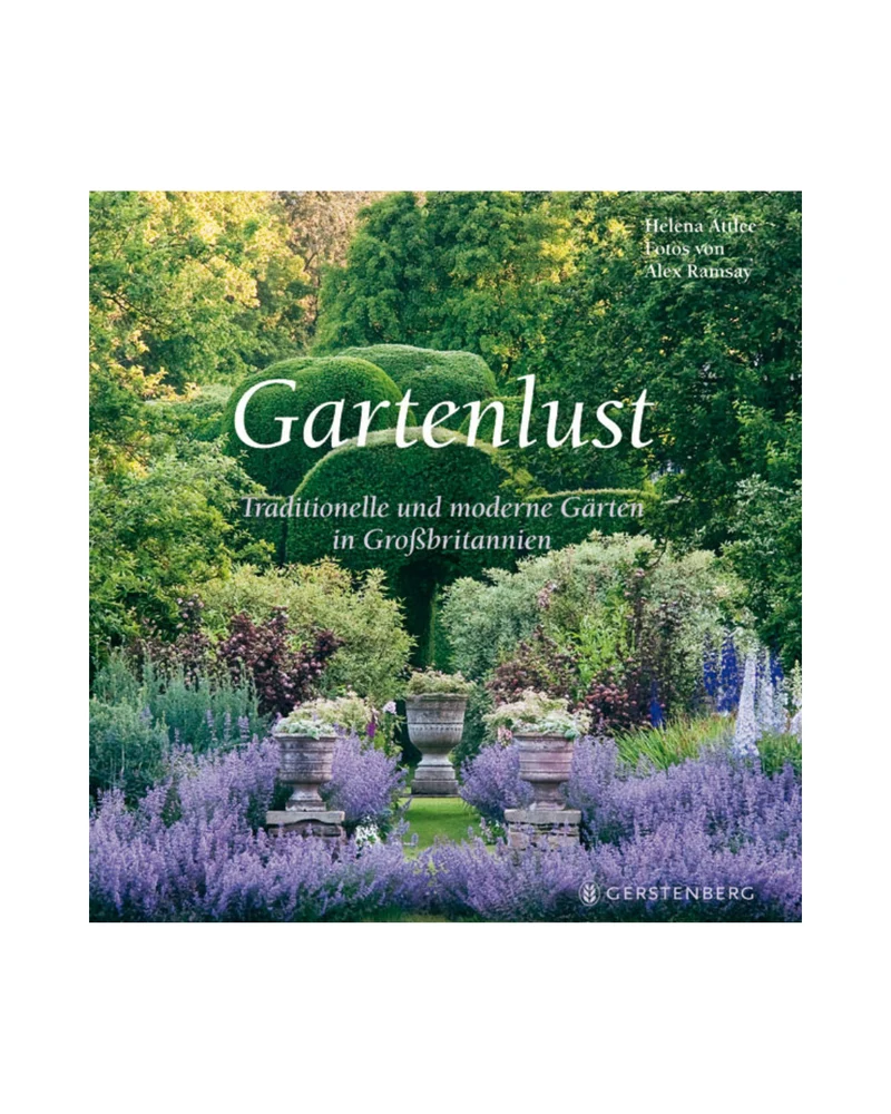 Gartenlust | Die 20 bemerkenswertesten Gartenanlagen Großbritanniens