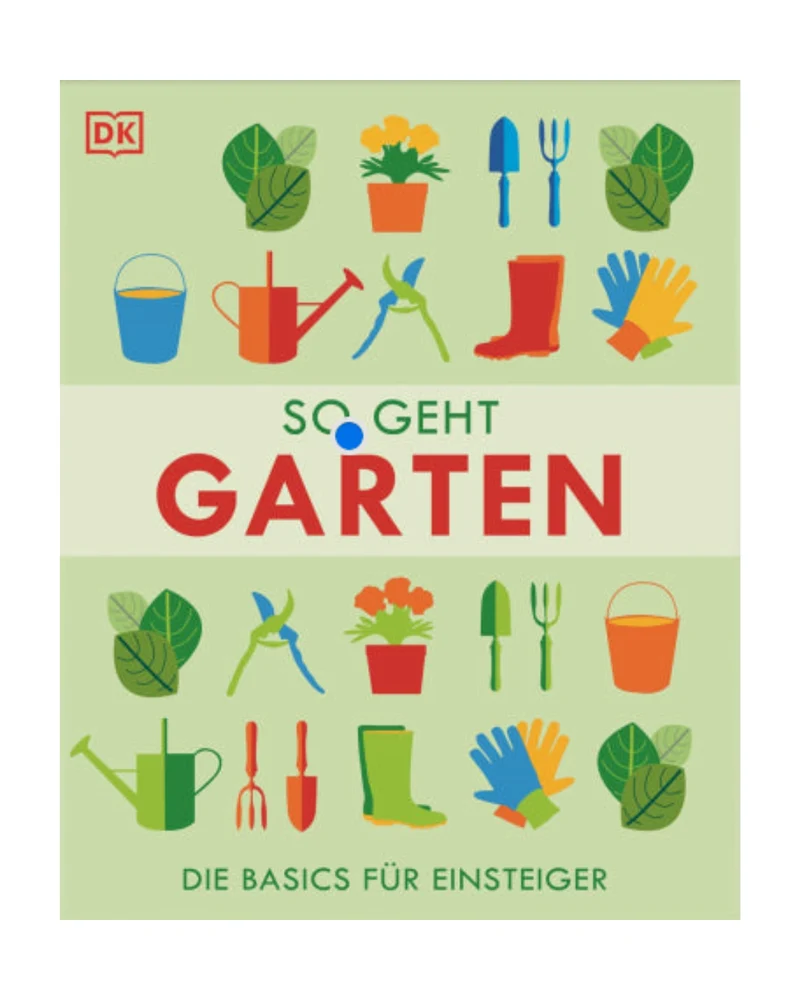 So geht Garten | Die Basics für Einsteiger