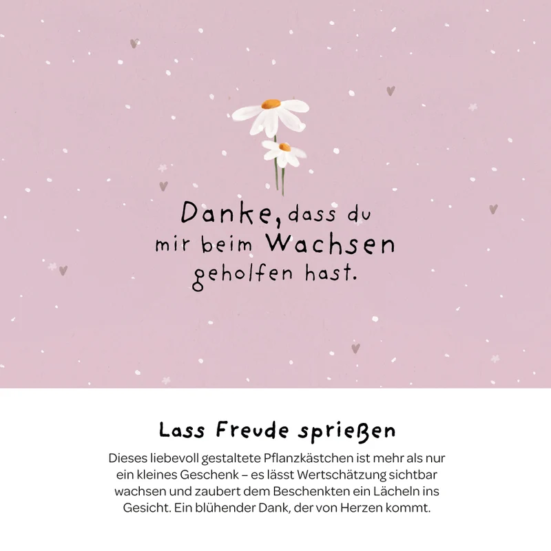 Pflanzkästchen - Danke, dass du mir beim Wachsen geholfen hast