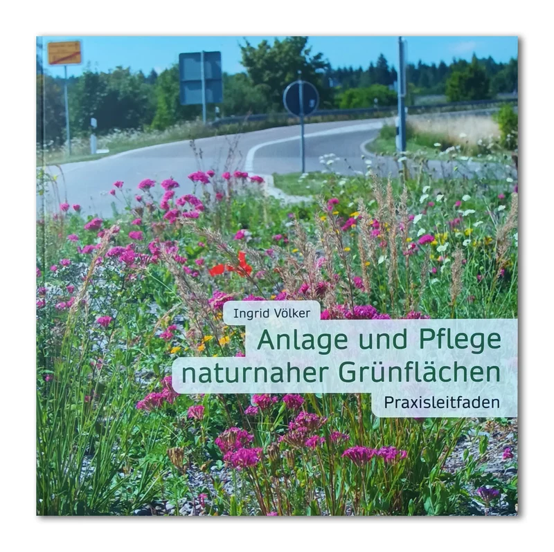 Öffentliche Flächen: Anlage und Pflege naturnaher Grünflächen